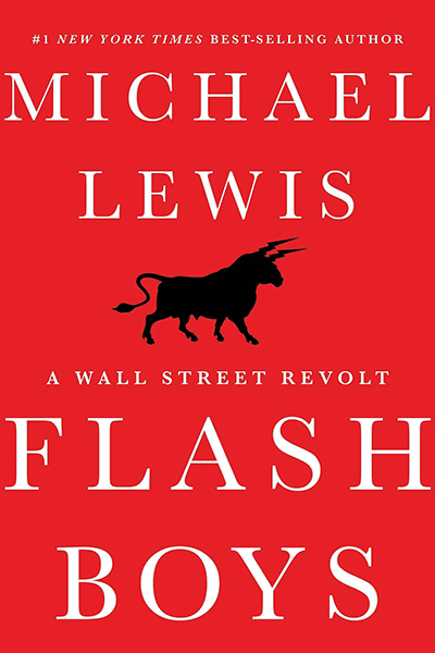 Flash Boys: A Wall Street Revolt de Michael Lewis