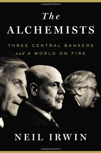 The Alchemists de Neil Irwin