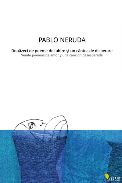 Douăzeci de poeme de iubire și un cântec de disperare de Pablo Neruda