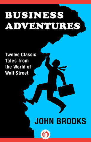 Business Adventures de John Brooks