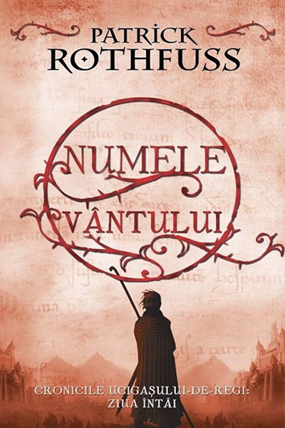 Numele Vântului (Cronicile Ucigașulului de Regi, #1) de Patrick Rothfuss