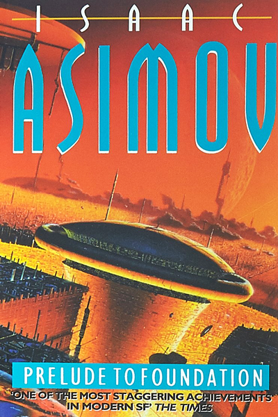 Prelude to Foundation (Foundation, #0) de Isaac Asimov