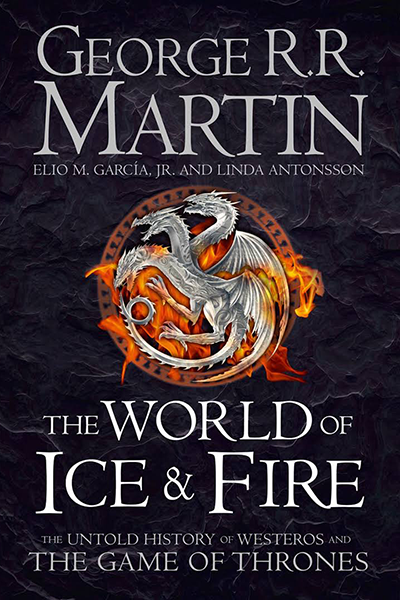 The World of Ice and Fire de George R.R. Martin