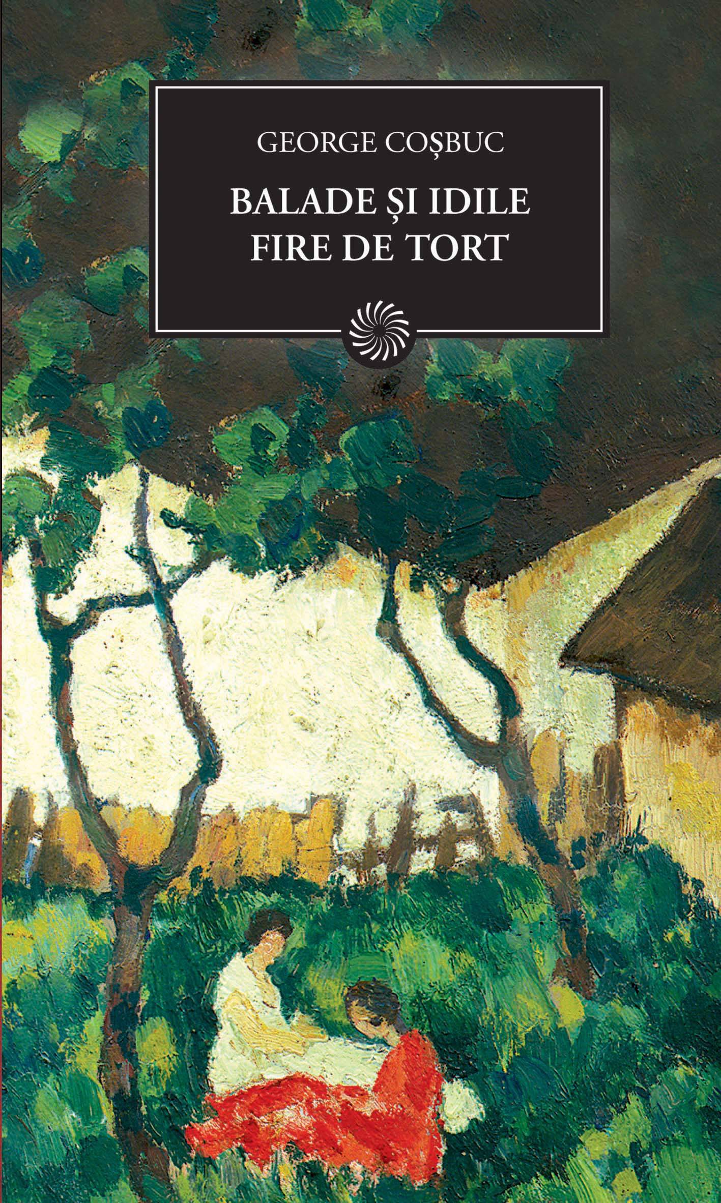 Balade și idile. Fire de tort de George Coșbuc