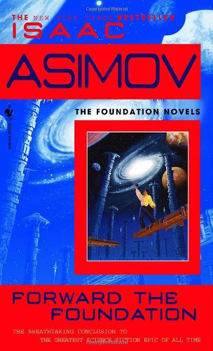Forward the Foundation (Foundation: Prequel, #0.5) de Isaac Asimov