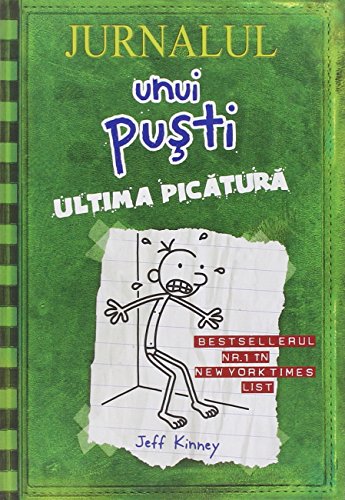 Ultima picătură (Jurnalul unui puști #3) de Jeff Kinney