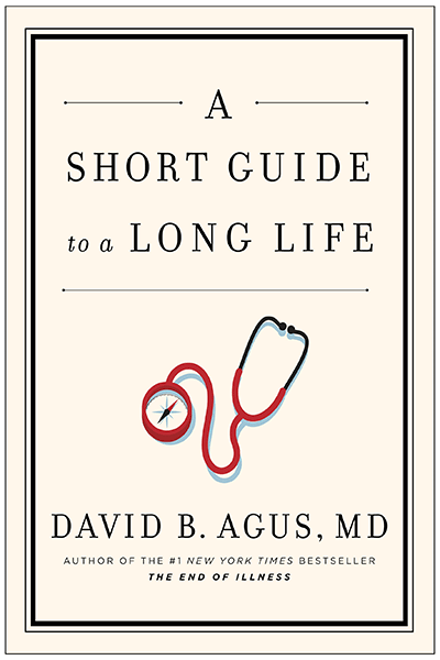 A Short Guide to a Long Life de David B. Agus