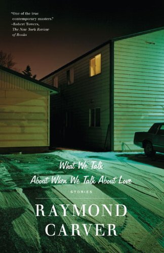 What We Talk About When We Talk About Love de Raymond Carver