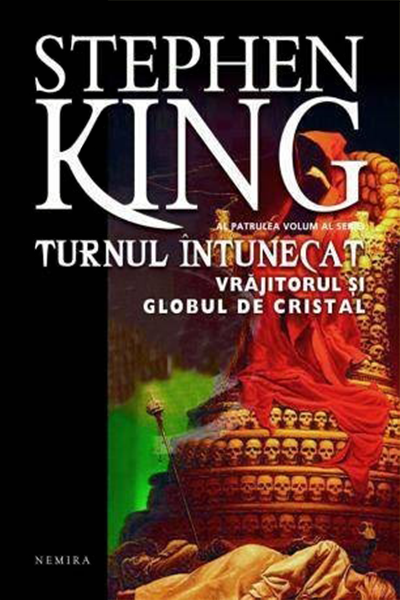 Vrăjitorul și globul de cristal (Turnul Întunecat #4) de Stephen King