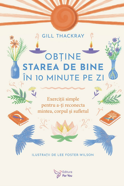 Obține starea de bine în 10 minute pe zi de Gill Thackray