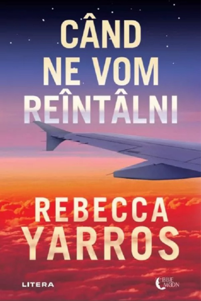 Când ne vom reîntâlni de Rebecca Yarros