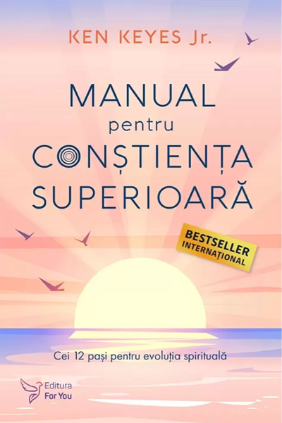 Manual pentru conștiența superioară de Ken Keyes Jr.