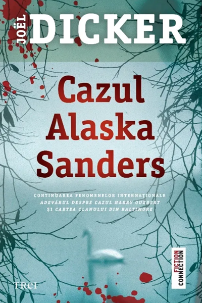 Cazul Alaska Sanders (Marcus Goldman #3) de Joël Dicker