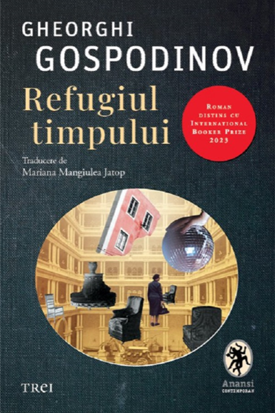 Refugiul timpului de Gheorghi Gospodinov