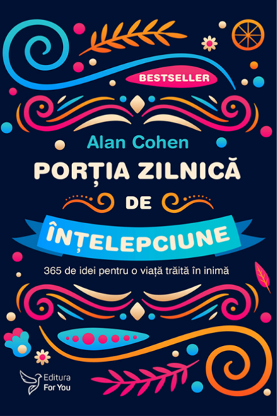 Porția zilnică de înțelepciune de Alan Cohen