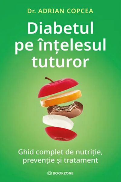 Diabetul pe înțelesul tuturor de Dr. Adrian Copcea