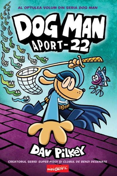 Aport-22 (Dog Man #8) de Dav Pilkey
