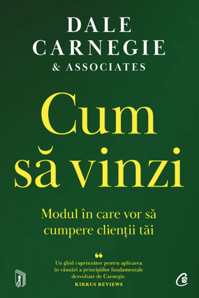 Cum să vinzi. Modul în care vor să cumpere clienții tăi de Dale Carnegie